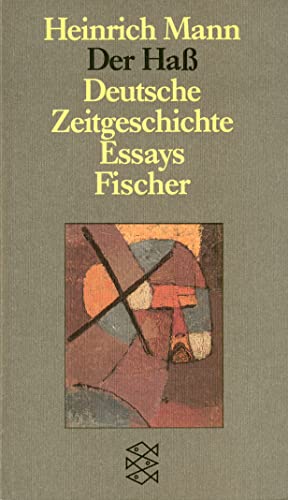 Der HaÃŸ: Deutsche Zeitgeschichte. Essays. (Studienausgabe in EinzelbÃ¤nden) (Fischer TaschenbÃ¼cher Allgemeine Reihe) (9783596259243) by Mann, Heinrich