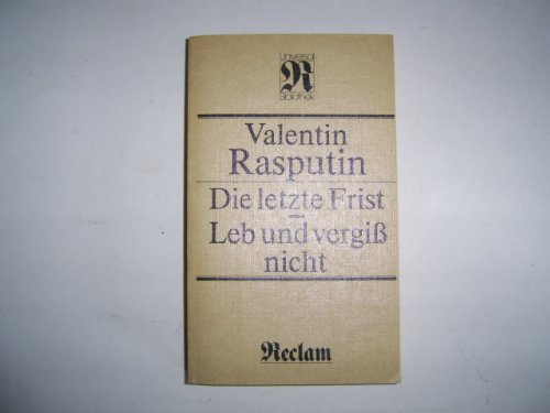 Die letzte Frist: Roman - Rasputin, Valentin und Alexander Kaempfe