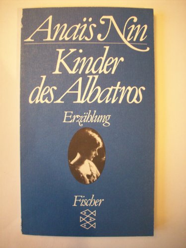 Kinder des Albatros: Erzählung - Nin, Anaïs