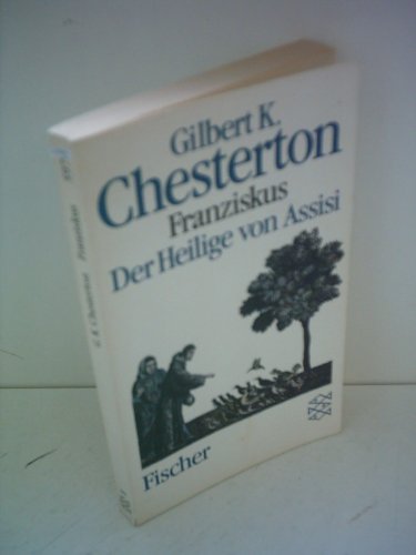 Franziskus. Der Heilige von Assisi. - Chesterton, Gilbert Keith