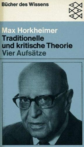 Imagen de archivo de Traditionelle und kritische Theorie. Vier Aufstze. a la venta por medimops