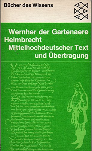 Helmbrecht - Mittelhochdeutscher Text und Übertragung