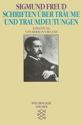 Über Träume und Traumdeutungen Sigmund Freud - Freud, Sigmund