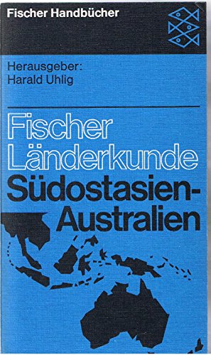 Beispielbild fr Sdostasien, Australpazifischer Raum.: (Fischer Lnderkunde, 3) zum Verkauf von Versandantiquariat Felix Mcke