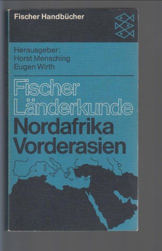 NORDAFRIKA UND VORDERASIEN. d. Orient - Mensching, Horst; Wirth, Eugen; ;