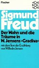 Der Wahn Und Die TrÃ¤ume in W. Jensens Gradiva. Mit Dem Text Der ErzÃ¤hlung Von Wilhelm Jensen. (9783596261727) by Sigmund Freud