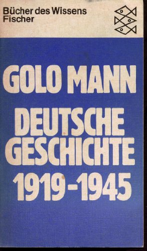 Stock image for Deutsche Geschichte : 1919 - 1945. Fischer-Taschenbcher ; 6196 : Bcher d. Wissens for sale by Versandantiquariat Schfer