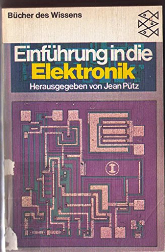 Stock image for Einfhrung in die Elektronik. Das Buch nach der gleichnamigen Fernsehserie. for sale by Steamhead Records & Books