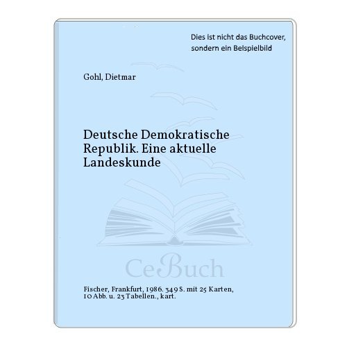9783596262960: Deutsche Demokratische Republik : eine aktuelle Landeskunde. Fischer ; 6296