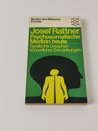 Psychosomatische Medizin heute / Josef Rattner - Rattner, Josef