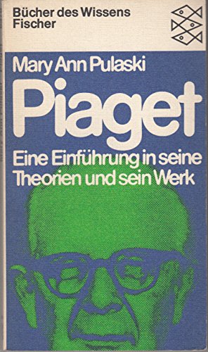 Beispielbild fr Piaget. Eine Einfhrung in seine Theorien und sein Werk. zum Verkauf von medimops