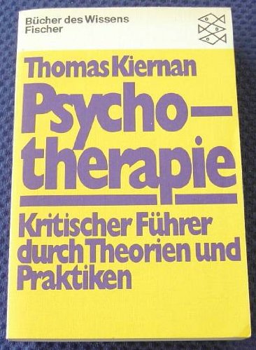 Beispielbild fr Psychotherapie : krit. Fhrer durch Theorien u.Praktiken. [Aus d. Amerikan. von Margaret Carroux] / [Fischer-Bcherei] ; 6374 : Bcher d. Wissens zum Verkauf von Antiquariat Johannes Hauschild