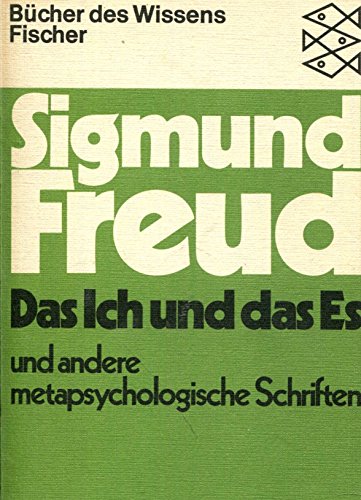 Das Ich und das Es. (6713 220). Und andere metapsychologische Schriften.