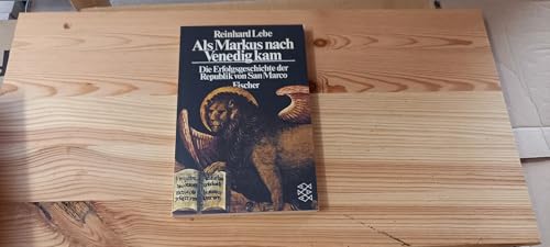 Beispielbild fr Als Markus nach Venedig kam : d. Erfolgsgeschichte d. Republik von San Marco. Fischer-Taschenbcher ; 6405 zum Verkauf von Versandantiquariat Schfer