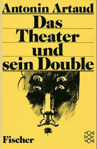 Das Theater und sein Double. Das Théatre de Séraphin. Deutsch von Gerd Henniger.