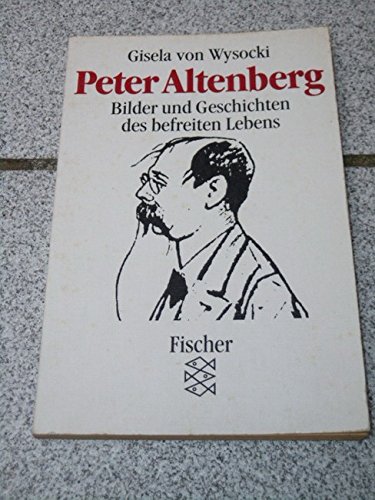 Stock image for Peter Altenberg: Bilder und Geschichten eines befreiten Lebens for sale by Versandantiquariat Felix Mcke