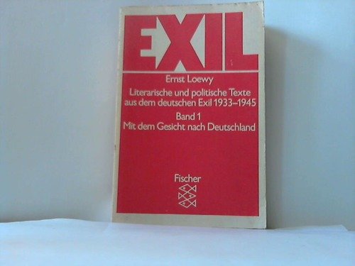 Exil. - ueberarb. Ausg.. - Frankfurt am Main Bd. 1., Mit dem Gesicht nach Deutschland, Bd. 2 Erbaermlichkeit u. Groesse, Bd. 3 Perspektiven Fischer-Taschenbuch-Verla. Gesamttitel: Fischer; 6481 (9783596264810) by Ernst Ed. Lowy