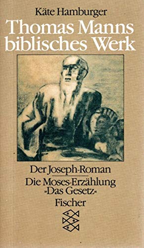 Imagen de archivo de Thomas Manns biblisches Werk. Der Joseph- Roman und die Moses- Erzhlung 'Das Gesetz'. a la venta por medimops