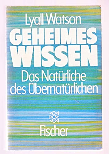 Beispielbild fr Geheimes Wissen. Das Natrliche des bernatrlichen. zum Verkauf von medimops