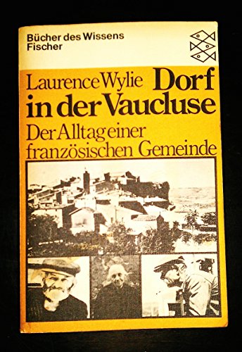 Dorf in der Vaucluse - Der Alltag einer französischen Gemeinde - Laurence Wylie