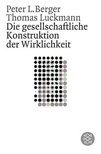 Beispielbild fr Die gesellschaftliche Konstruktion der Wirklichkeit -Language: german zum Verkauf von GreatBookPrices