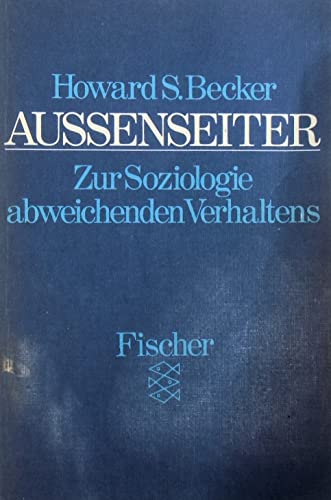 Aussenseiter - Zur Soziologie abweichenden Verhaltens - Becker, Howard S