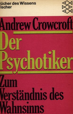 9783596267019: Der Psychotiker. Zum Verstndnis des Wahnsinns.