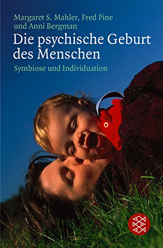 Imagen de archivo de Die psychische Geburt des Menschen: Symbiose und Individuation a la venta por medimops