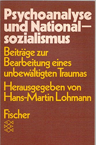 Beispielbild für Psychoanalyse und Nationalsozialismus : Beitrï¿½ge zur Bearbeitung eines unbewï¿½ltigten Traumas zum Verkauf von Wonder Book