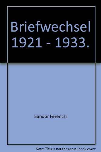 Briefwechsel 1921-1933: Deutsche Erstausgabe