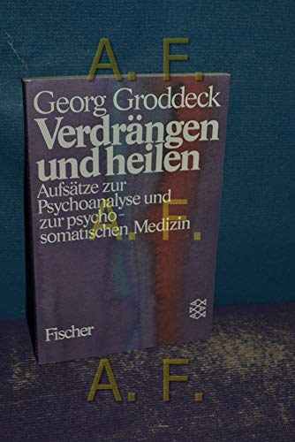 9783596267910: Verdrngen und heilen. (7358 156) by Groddeck, Georg