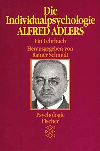Beispielbild fr Die Individualpsychologie Alfred Adlers. Ein Lehrbuch. ( Psychologie). zum Verkauf von medimops