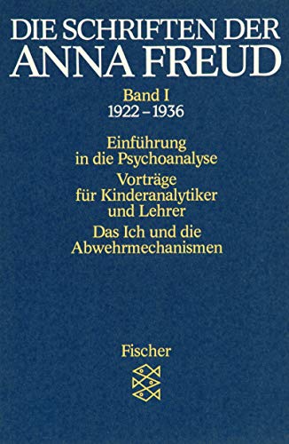 Die Schriften der Anna Freud 01 - Freud, Anna