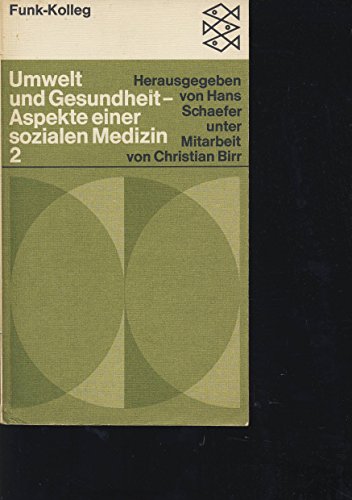 9783596268610: Funkkolleg Umwelt und Gesundheit II. Aspekte einer sozialen Medizin.