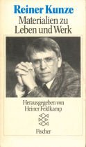 Reiner Kunze : Materialien zu Leben u. Werk. hrsg. von Heiner Feldkamp / Fischer ; 6877 - Reiner-kunze-heiner-feldkamp