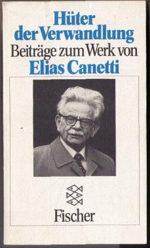 9783596268801: Hter der Verwandlung. Beitrge zum Werk von Elias Canetti