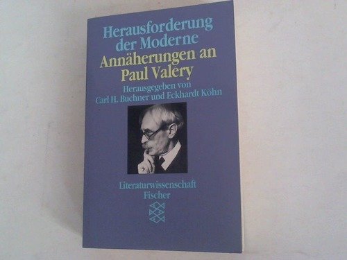 Stock image for Herausforderung der Moderne. Annherung an Paul Valry for sale by medimops