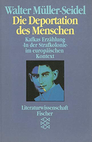 Beispielbild fr Die Deportation des Menschen. Kafkas Erzhlung "In der Strafkolonie" im europischen Kontext zum Verkauf von medimops