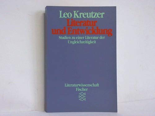 Stock image for LITERATUR UND ENTWICKLUNG Studien zu einer Literatur der Ungleichzeitigkeit. for sale by German Book Center N.A. Inc.