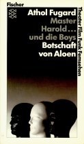 Beispielbild fr Master Harold' . . . und die Boys; Botschaft von Aloen : (Theater, Film, Funk, Fernsehen) zum Verkauf von Paderbuch e.Kfm. Inh. Ralf R. Eichmann