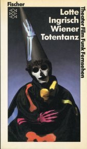 Wiener Totentanz. ( Theater Film Funk Fernsehen). - Ingrisch, Lotte