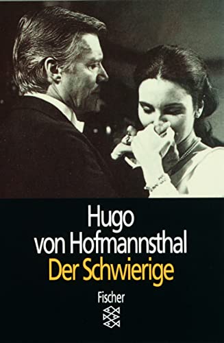 Der Schwierige : Lustspiel in 3 Akten. Fischer ; 7111 : Theater, Funk, Fernsehen - Hofmannsthal, Hugo von