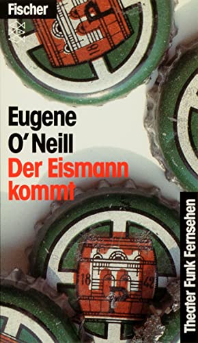 Der Eismann kommt. Schauspiel in 4 Akten. (9783596271559) by ONeill, Eugene