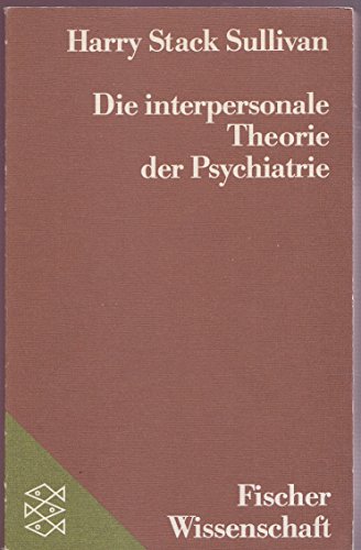 Beispielbild fr Die interpersonale Theorie der Psychiatrie. zum Verkauf von medimops