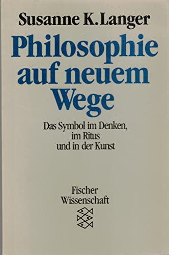 Beispielbild fr Philosophie auf neuem Wege. Das Symbol im Denken, im Ritus und in der Kunst. zum Verkauf von medimops