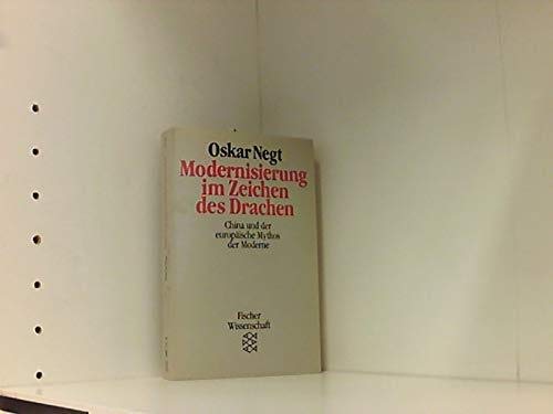 Beispielbild fr China und der europische Mythos der Moderne: Reisetagebuch und Gedankenexperimente zum Verkauf von Versandantiquariat Felix Mcke