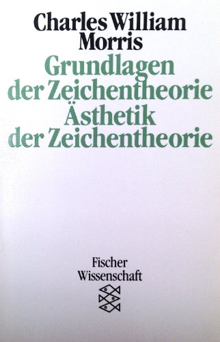 Beispielbild fr Grundlagen der Zeichentheorie. sthetik der Zeichentheorie. zum Verkauf von medimops