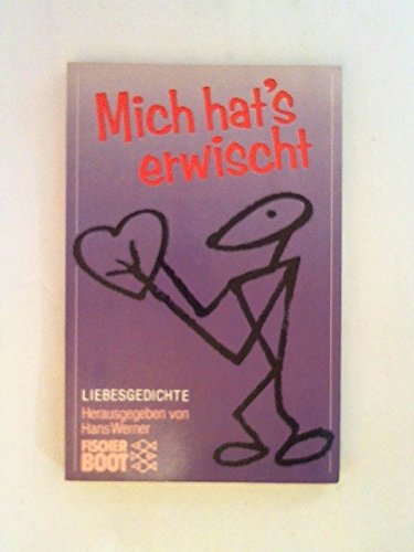 Stock image for Mich hat's erwischt!: Liebesgedichte for sale by ANTIQUARIAT Franke BRUDDENBOOKS