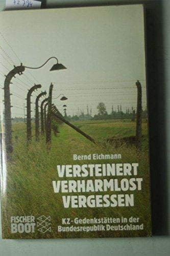 Versteinert, verharmlost, vergessen : KZ-Gedenkstätten in d. Bundesrepublik Deutschland