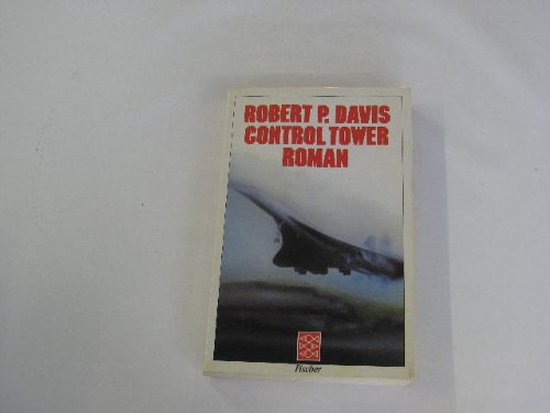 Control Tower (Controltower, Control-Tower) (9783596280643) by Robert P. Davis